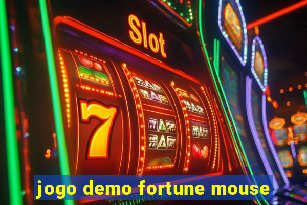 jogo demo fortune mouse